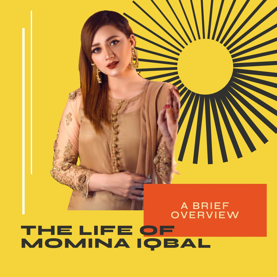 Momina Iqbal Biography The Rising Star Of Pakistani Television