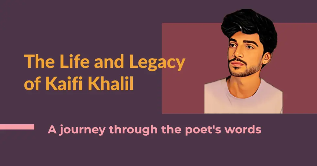 Kaifi Khalil Biography