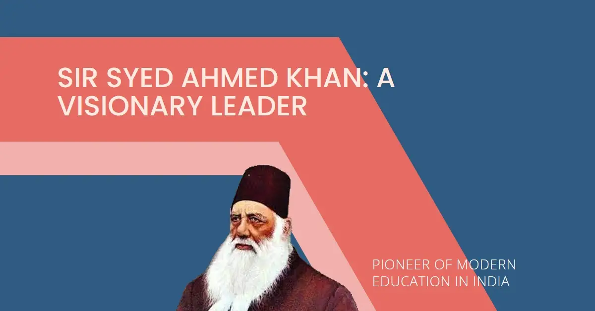 Sir Syed Ahmed Khan's Biography