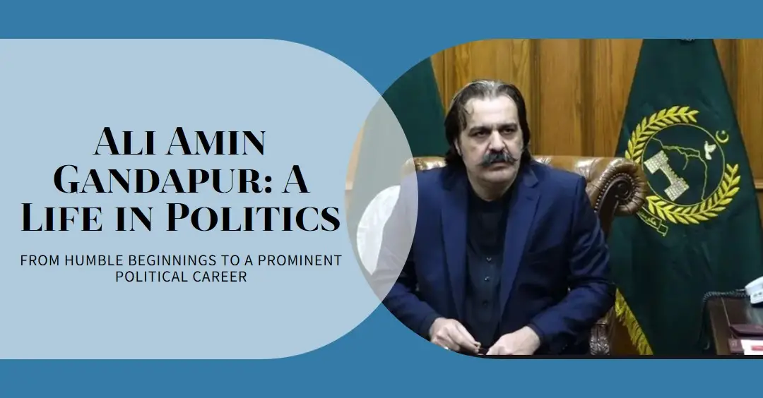 Ali Amin Gandapur Biography